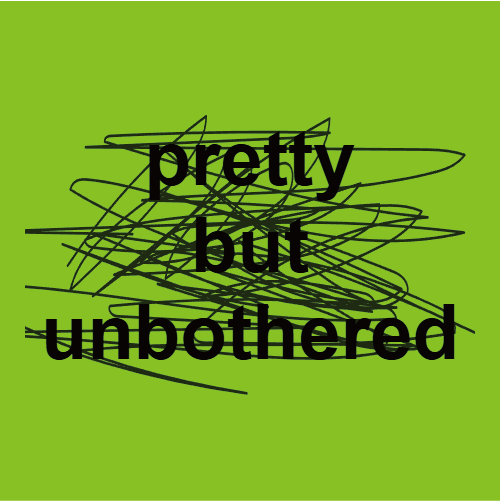 Pretty But Unbothered aesthetic brat text design
